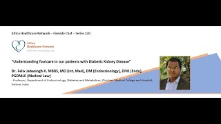 Understanding footcare in our patients with Diabetic Kidney Disease: Dr.  Felix Jebasingh