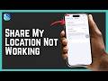 Share My Location Not Working On iPhone 2026 (FIXED)