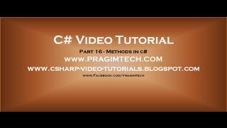 Part 16 - C# Tutorial - Methods in c#.avi