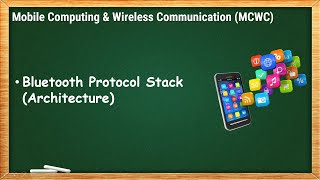 Bluetooth Protocol Stack (Architecture) | MCWC - 5.1