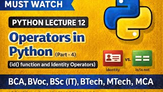 🐍Identity Operators & id() Function in Python | Python Lecture 12 @Digital CS Guru