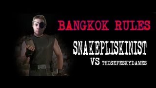 BANGKOK RULES Snakepliskinist vs ThosePeskyDames