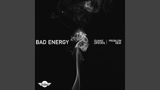 Bad Energy