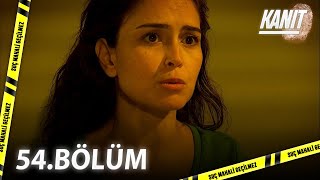 Kanıt 54. Bölüm - Full Bölüm