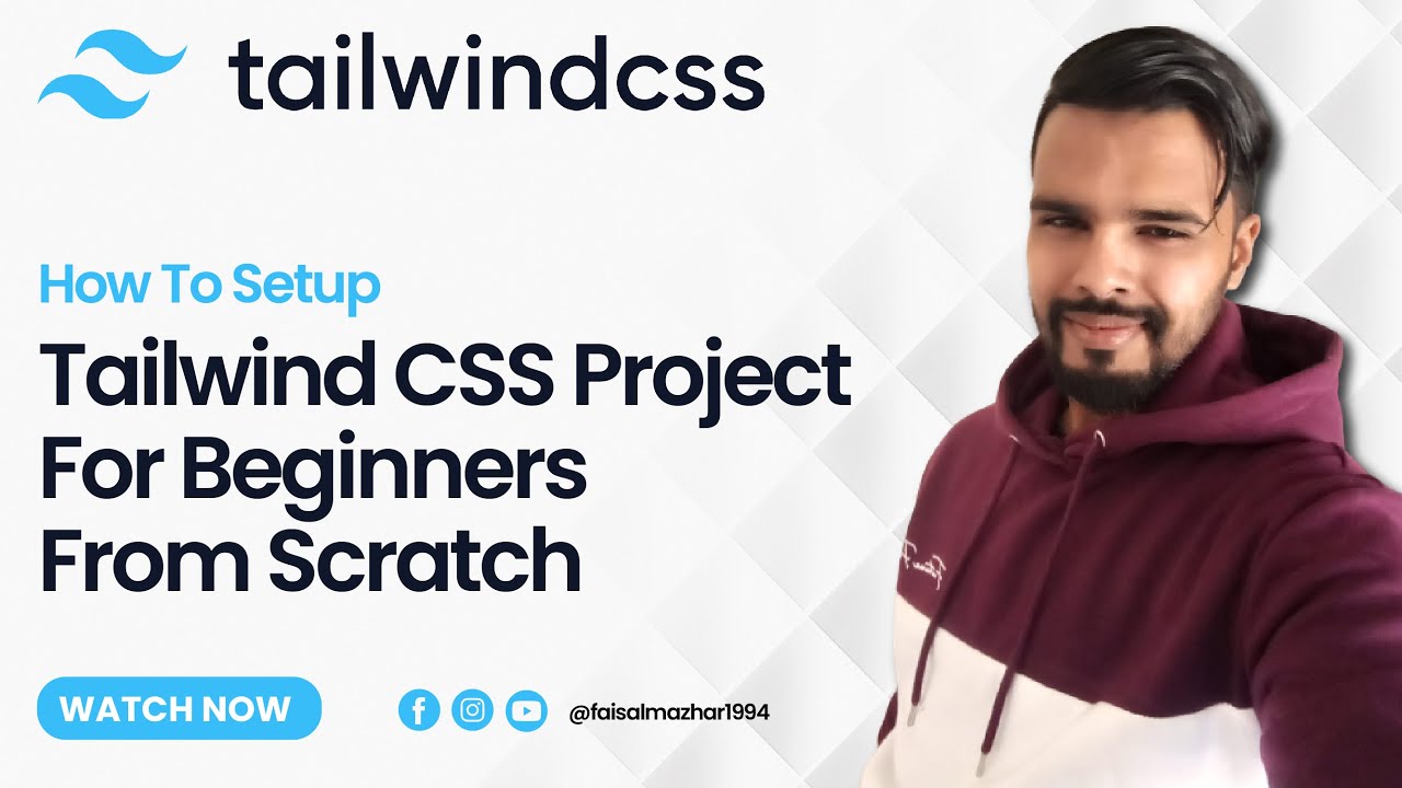 How To Setup Tailwind CSS Project For Beginners From Scratch - Tailwind ...