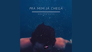 Pra Mim Já Chega