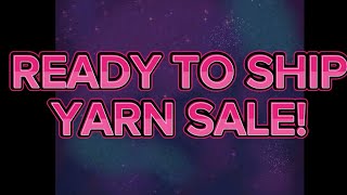 YARN SALE! READY TO SHIP!