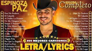 Espinoza Paz Mix Grandes Exitos ~ Espinoza Paz Sus Mejor Música con Letra ~ Bandas Mix Romanticas