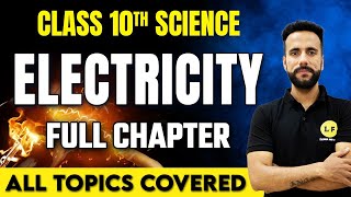 Electricity Class 10 | Science Chapter 12 | Detailed Chapter Explanation With Experiments | Ashu sir