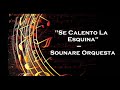 sounare orquesta se calentó la esquina