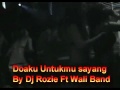 Doaku Untukmu Sayang Funky Mix By Dj Rozie Ft Wali Band