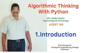 1|Introduction |Algorithmic Thinking with Python |UCEST 105| Programming in Python CST 362|PYTHON