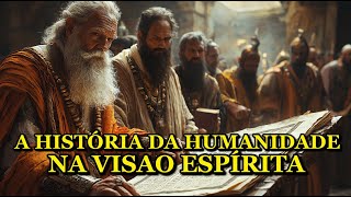 A HISTÓRIA DA HUMANIDADE COMO VOCÊ NUNCA VIU ANTES – UMA PERSPECTIVA DIVINA!