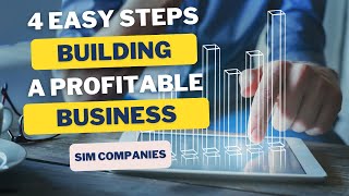 4 Easy Steps to Build a Profitable Business in Sim Companies