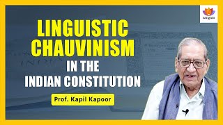 Linguistic Chauvinism in the Indian Constitution | Prof. Kapil Kapoor | #sangamtalks