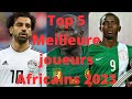 Top 5 Meilleure joueurs Africains 2023