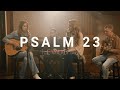 Psalm 23 (The Lord Is My Shepherd) - Beautiful Cover by The Vaughn Family | Christian Worship Music