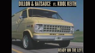 Dillon \u0026 Batsauce ft. Kool Keith - Ready on the Left (Official Lyric Video)