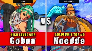 GGST | Gobou (ABA) VS Noedda (Goldlewis) | Guilty Gear Strive High level gameplay