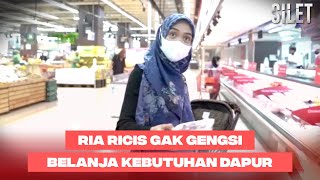 RIA RICIS! Gak Pernah Gengsi Belanja Bahan Makanan Sendiri | SILET