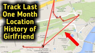 How to Track Anyone Location History of Last Month in Google Map, Google Map Tips and Tricks