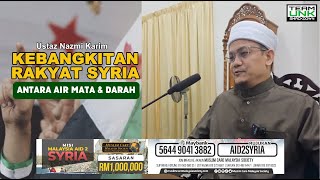 Kebangkitan rakyat Syria, antara air mata \u0026 darah - Ustaz Nazmi Karim