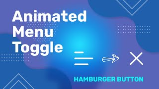 How to Create a Animated Hamburger Menu Toggle Button | HTML, CSS, and JavaScript Tutorial