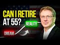 Can You Really Retire at 55?