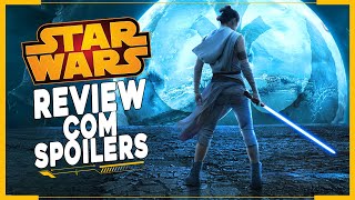 STAR WARS - A ASCENSÃO SKYWALKER | REVIEW COM SPOILERS