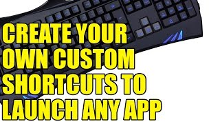 Create Your Own Custom Keyboard Shortcuts To Launch Any Application In Windows | Quick Tech Tips