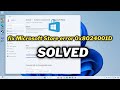 (FIXED) Microsoft Store error 0x8024001D