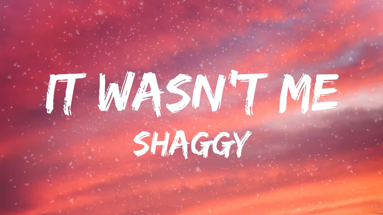 Shaggy It Wasn T Me Lyrics Ft Ricardo Rikrok Ducent Youtube Music
