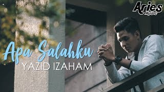 Yazid Izaham Apa Salahku Music