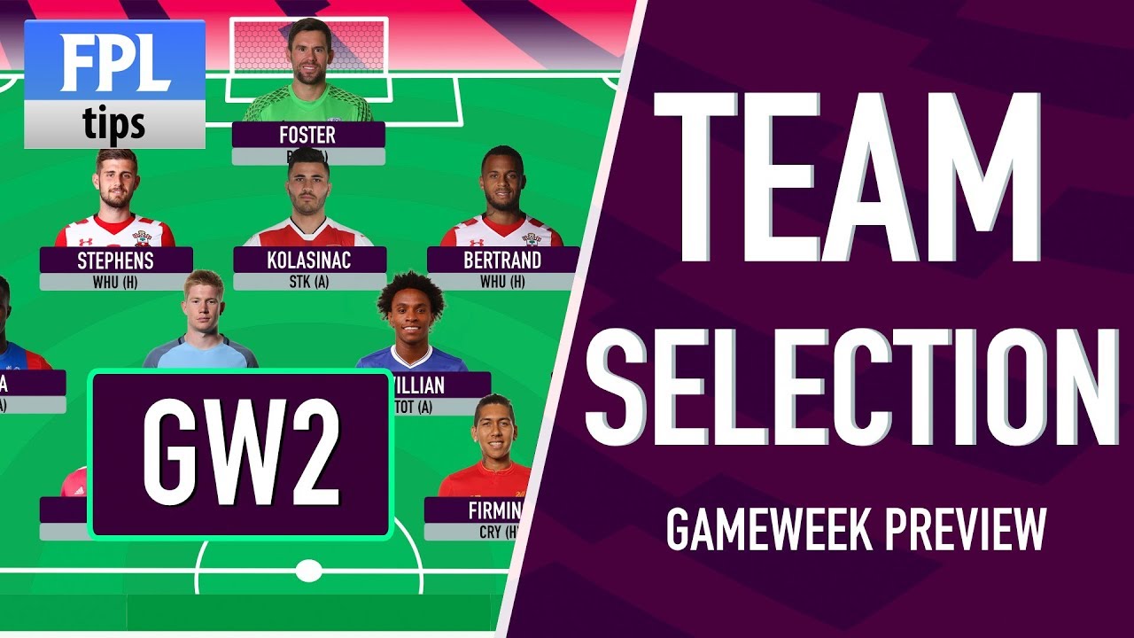 GAMEWEEK 2: TEAM SELECTION | Zaha Out For 4 Weeks? | Fantasy Premier ...