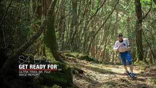 Get Ready For S4 EP04 - Ultra-Trail Mt-Fuji / UTMF 2013 - Race Report