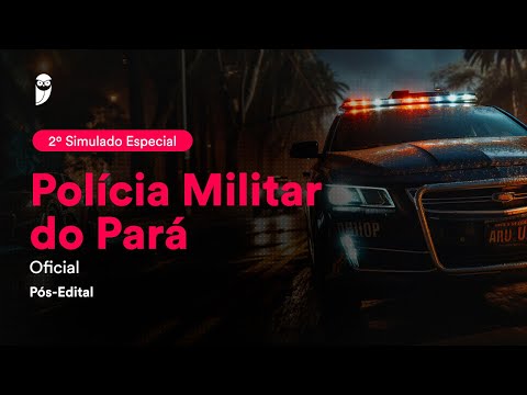 2º Simulado Especial Polícia Militar PA – Oficial: Prepare-se!