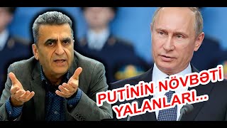 Kamran Həsənli Putinin yalanlarını İFŞA etdi