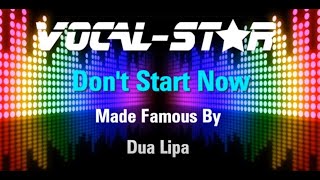 Dua Lipa - Don't Start Now (Karaoke Version) Lyrics HD Vocal-Star Karaoke