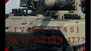 World of Tanks || FV201 (A45) Review \u0026 Guide