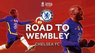 Chelsea's Road to Wembley | All Goals & Highlights | Emirates FA Cup 2021-22