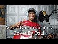 Visa - Dalam Gerimis cover by Dzul | Guitar Cover | sham Visa | Gegar Vaganza 6