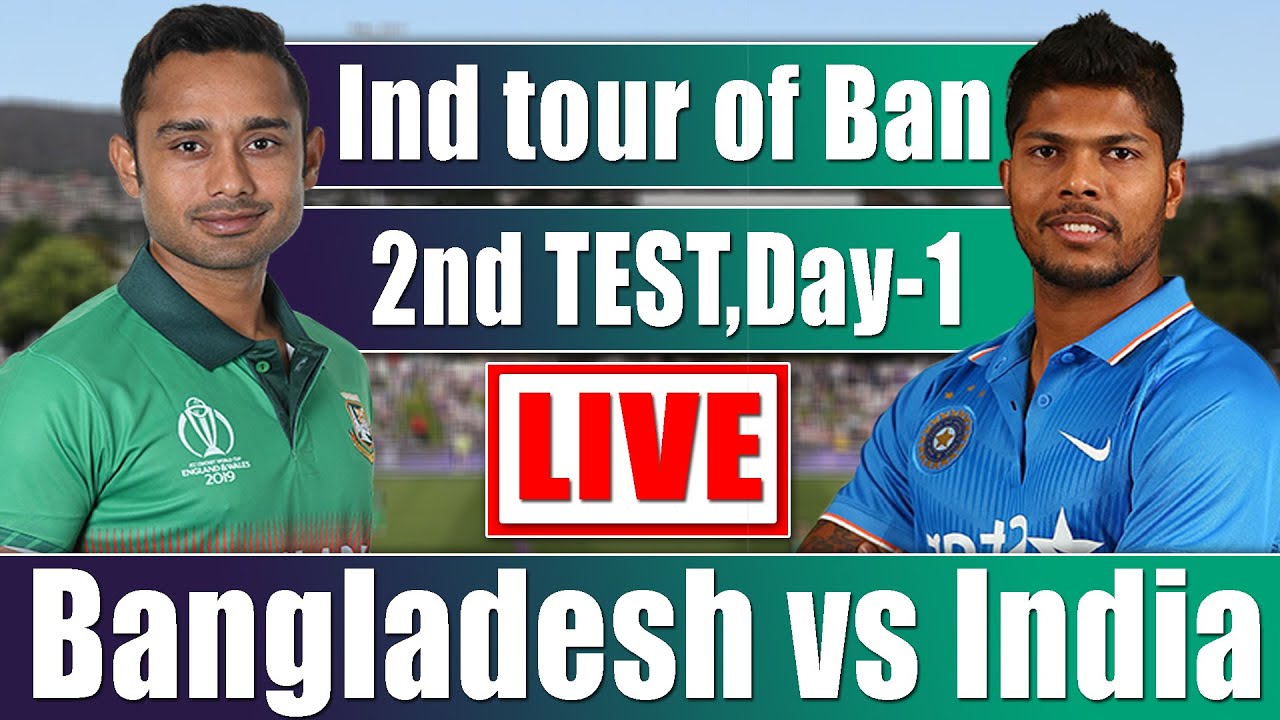 Ban Vs Ind Live Score 2nd Test Match | Bangladesh Live Cricket | Chat ...