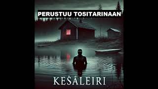 Kesäleiri - Todellinen kauhutarina