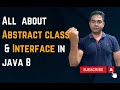 What is Abstract class  & interface in details using Java8 | All about Interface & Abstract by Naren