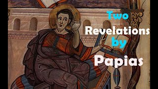 History in brief  - Papias' Revelation