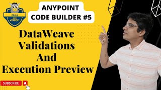 #5: Anypoint Code Builder - DataWeave Validations and Execution Preview | Advanced Dataweave