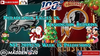 Philadelphia Eagles vs. Washington Redskins | NFL 2019-20 Week 15 | Predictions Madden NFL 20