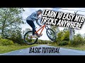 10 BASIC MTB TRICKS YOU CAN LEARN ANYWHERE! *HOW TO - TUTORIAL*