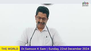 THE WORLD | By Dr.Samson K Sam | Sunday, 22nd Dec 2024 | PBA