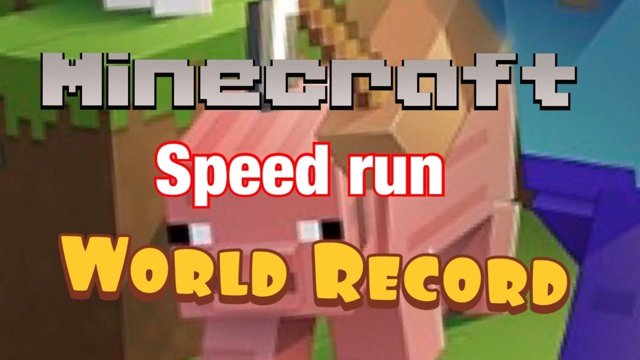 Minecraft World Record Speed Run Youtube